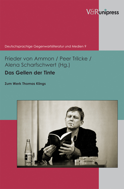 Das Gellen der Tinte von Gansel,  Carsten, Korte,  Hermann, Scharfschwert,  Alena, Trilcke,  Peer, von Ammon,  Frieder