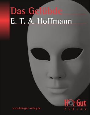 Das Gelübde von Hoffmann,  E T A