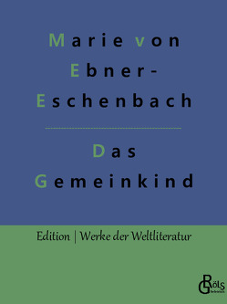 Das Gemeindekind von von Ebner-Eschenbach,  Marie