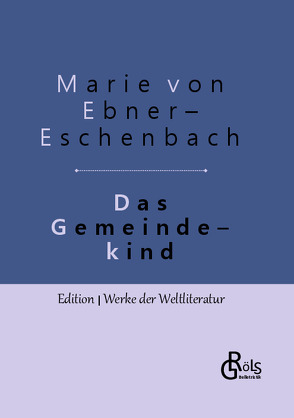 Das Gemeindekind von von Ebner-Eschenbach,  Marie