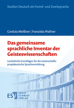 Das gemeinsame sprachliche Inventar der Geisteswissenschaften von Meißner,  Cordula, Wallner,  Franziska