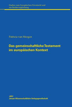 Das gemeinschaftliche Testament im europäischen Kontext von van Meegen,  Patricia