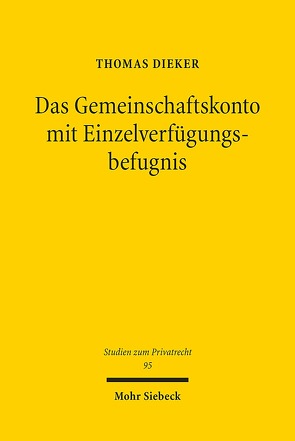 Das Gemeinschaftskonto mit Einzelverfügungsbefugnis von Dieker,  Thomas