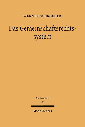 Das Gemeinschaftsrechtssystem von Schroeder,  Werner