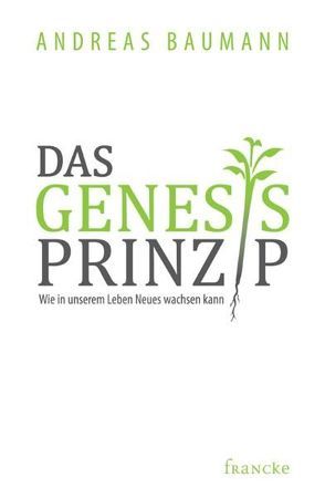 Das Genesis-Prinzip von Baumann,  Andreas
