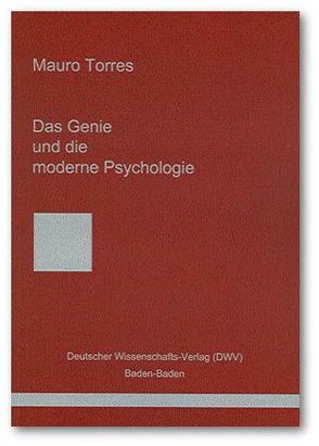 Das Genie und die moderne Psychologie von Deutmarg,  Jutta, Torres,  Mauro