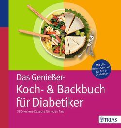 Das Genießer-Koch-& Backbuch für Diabetiker von Grzelak,  Claudia, Porath,  Katja