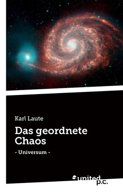 Das geordnete Chaos von Laute,  Karl