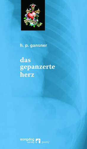 Das gepanzerte Herz von Gansner,  H. P.