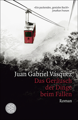 Das Geräusch der Dinge beim Fallen von Lange,  Susanne, Vásquez,  Juan Gabriel