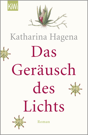 Das Geräusch des Lichts von Hagena,  Katharina