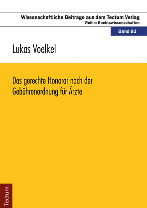 Das gerechte Honorar nach der Gebührenordnung für Ärzte von Voelkel,  Lukas