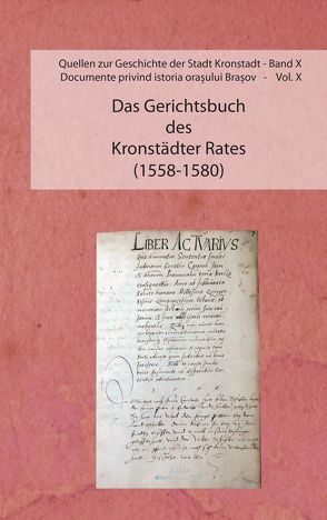 Das Gerichtsbuch des Kronstädter Rates (1558-1580) von Derzsi,  Julia