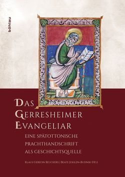 Das Gerresheimer Evangeliar von Beuckers,  Klaus Gereon, Bihrer,  Andreas, Henke,  Thorsten, Johlen-Budnik,  Beate, Julia,  Ditfurth, Lieven,  Jens, Oltrogge,  Doris, Stauffer,  Annemarie, Stork,  Hans Walter