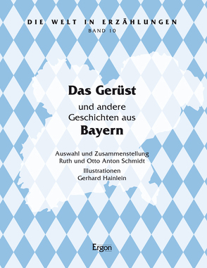 Das Gerüst von Hainlein,  Gerhard, Schmidt,  Otto Anton, Schmidt,  Ruth