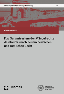 Das Gesamtsystem der Mängelrechte des Käufers nach neuem deutschen und russischen Recht von Hansson,  Elena