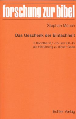 Das Geschenk der Einfachheit von Fischer,  Georg, Münch,  Stephan, Söding,  Thomas