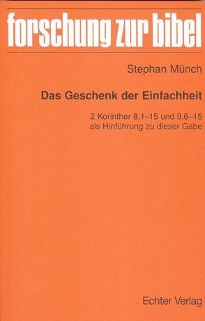 Das Geschenk der Einfachheit von Fischer,  Georg, Münch,  Stephan, Söding,  Thomas