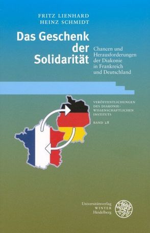 Das Geschenk der Solidarität von Eurich,  Johannes, Lienhard,  Fritz, Schmidt,  Heinz, Zitt,  Renate