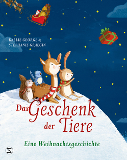 Das Geschenk der Tiere – Eine Weihnachtsgeschichte von George,  Kallie, Graegin,  Stephanie, Viseneber,  Karolin