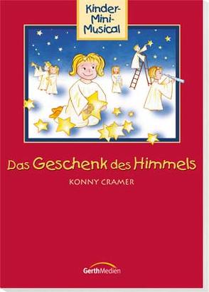 Das Geschenk des Himmels von Cramer,  Kornelia, Rieger,  Jochen