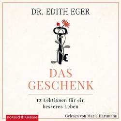 Das Geschenk von Eger,  Edith Eva, Hartmann,  Maria, Prugger,  Liselotte