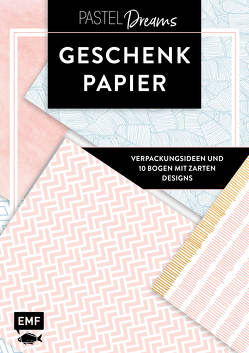 Das Geschenkpapier-Set – Pastel Dreams: Verpackungsideen und 10 Bogen mit zarten Designs