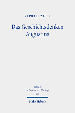 Das Geschichtsdenken Augustins von Zager,  Raphael