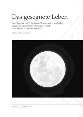 Das gesegnete Leben von Shaikh Abdul,  Qadir