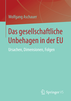 Das gesellschaftliche Unbehagen in der EU von Aschauer,  Wolfgang