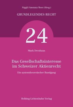 Das Gesellschaftsinteresse im Schweizer Aktienrecht von Drenhaus,  Mark