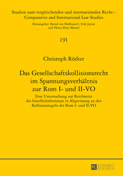 Das Gesellschaftskollisionsrecht im Spannungsverhältnis zur Rom I- und II-VO von Rödter,  Christoph