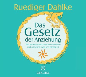 Das Gesetz der Anziehung von Dahlke,  Ruediger