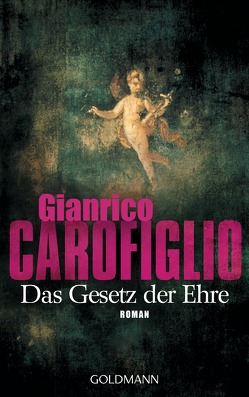 Das Gesetz der Ehre von Carofiglio,  Gianrico, Schmitt,  Claudia
