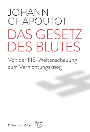 Das Gesetz des Blutes von Chapoutot,  Johann, Fekl,  Walther