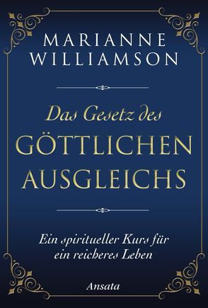 Das Gesetz des göttlichen Ausgleichs von Weltzien,  Diane von, Williamson,  Marianne