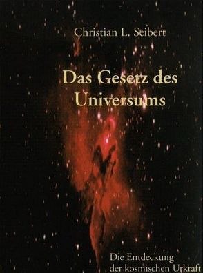 Das Gesetz des Universums von Seibert,  Christian