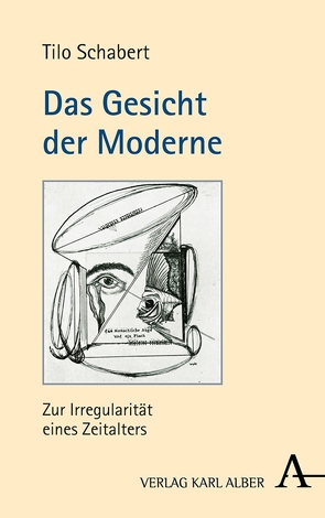 Das Gesicht der Moderne von Schabert,  Prof. Tilo