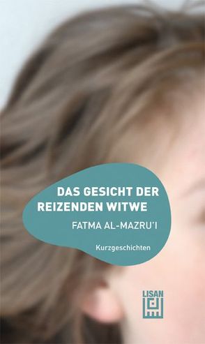 Das Gesicht der reizenden Witwe von Mazru'i,  Fatma al-