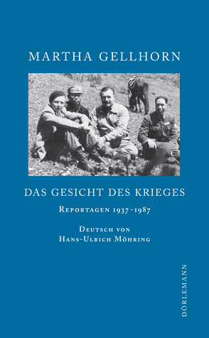 Das Gesicht des Krieges von Gellhorn,  Martha, Möhring,  Hans Ulrich