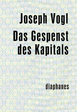 Das Gespenst des Kapitals von Vogl,  Joseph