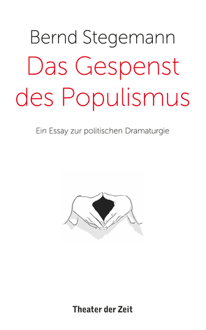 Das Gespenst des Populismus von Stegemann,  Bernd