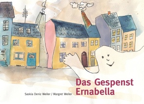 Das Gespenst Ernabella von Weiler,  Margret, Weiler,  Saskia Deniz