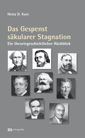 Das Gespenst säkularer Stagnation von Kurz,  Heinz D.