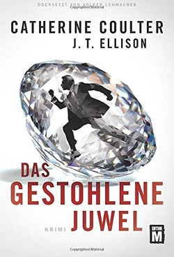 Das gestohlene Juwel von Carlson,  J., Coulter,  Catherine, Ellison,  J T