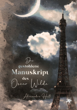 Das gestohlene Manuskript des Oscar Wilde von Huß,  Alexandra