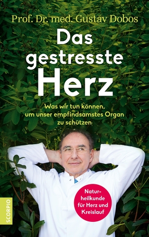 Das gestresste Herz von Dobos,  Prof. Dr. med. Gustav