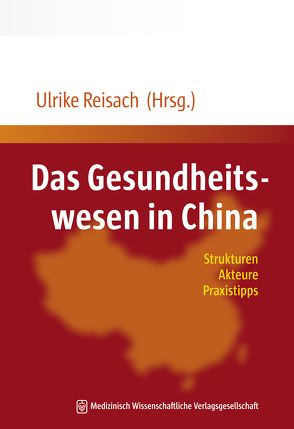 Das Gesundheitswesen in China von Reisach,  Ulrike