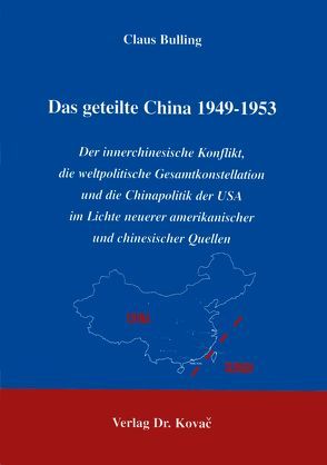 Das geteilte China 1949-1953 von Bulling,  Claus