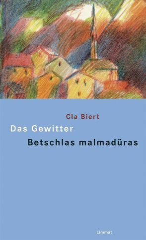 Das Gewitter und andere Erzählungen/Betschlas malmadüras ed oters raquints von Biert,  Cla, Camartin,  Iso, Peer,  Andri, Peer,  Oscar, Puorger,  Mevina